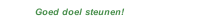 Goed doel steunen!